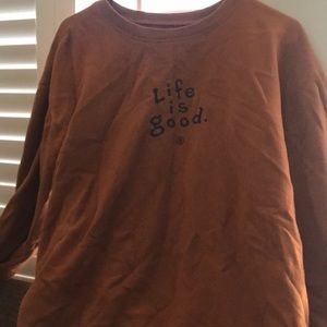 Life is Good sweatshirt